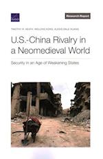 U.S.-China Rivalry in a Neomedieval World: Security in an Age of Weakening States 