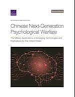 Chinese Next-Generation Psychological Warfare: The Military Applications of Emerging Technologies and Implications for the United States 