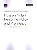 Russian Military Personnel Policy and Proficiency: Reforms and Trends, 1991-2021 