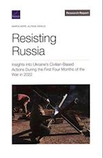 Resisting Russia: Insights into Ukraine's Civilian-Based Actions During the First Four Months of the War in 2022 