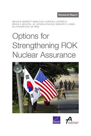 Options for Strengthening Rok Nuclear Assurance