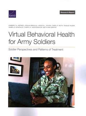 Virtual Behavioral Health for Army Soldiers: Soldier Perspectives and Patterns of Treatment