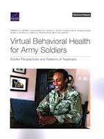 Virtual Behavioral Health for Army Soldiers: Soldier Perspectives and Patterns of Treatment 