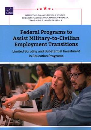Federal Programs to Assist Military-to-Civilian Employment Transitions