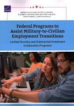 Federal Programs to Assist Military-to-Civilian Employment Transitions