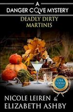 Deadly Dirty Martinis: a Danger Cove Cocktail Mystery 