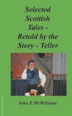 Selected Scottish Tales - Retold by the Story-Teller