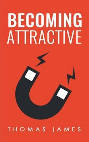 Becoming Attractive