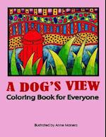 A Dog's View Coloring Book for Everyone