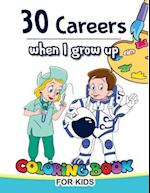 30 Careers When I Grow Up Coloring Book for Kids