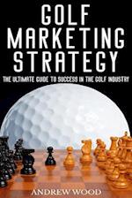 Golf Marketing Strategy