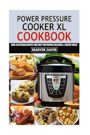 Power Pressure Cooker XL Cookbook