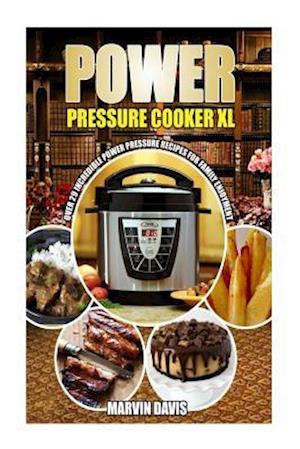 Power Pressure Cooker XL Cookbook