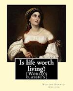 Is Life Worth Living? by