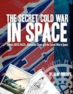 The Secret Cold War in Space