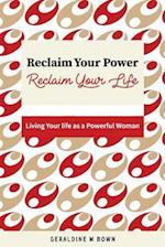 Reclaim Your Power, Reclaim Your Life