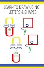 Learn to Draw Using Letters & Shapes