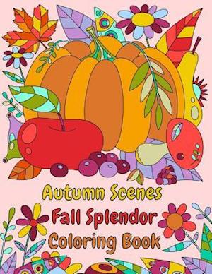 Autumn Scenes Fall Splendor Coloring Book