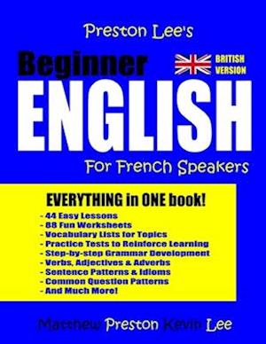 Preston Lee's Beginner English For French Speakers (British Version)