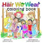 Hair We Wear Coloring Book