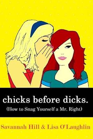 Chicks Before Dicks