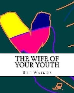 The Wife of Your Youth