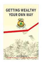 Getting wealthy your own way