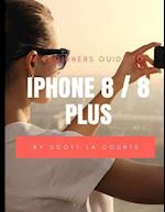 A Beginners Guide to iPhone 8 / 8 Plus