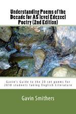 Understanding Poems of the Decade for as Level Edexcel Poetry (2nd Edition)