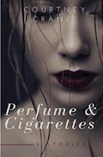 Perfume & Cigarettes