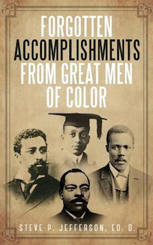Forgotten Accomplishments from Great Men of Color
