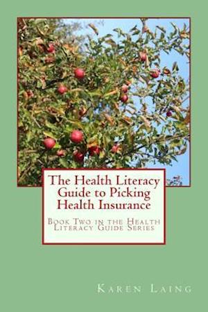 The Health Literacy Guide to Picking Health Insurance