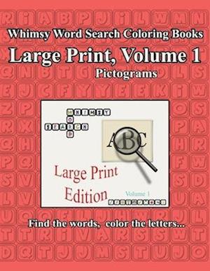 Whimsy Word Search: Large Print Edition, Volume 1, Pictograms Edition