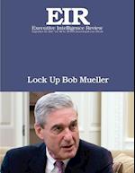 Lock Up Bob Mueller