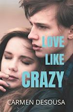 Love Like Crazy