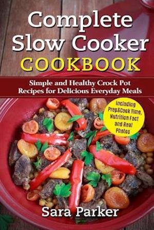 Complete Slow Cooker Cookbook