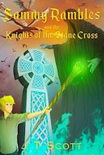 Sammy Rambles and the Knights of the Stone Cross