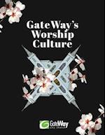 GateWay's Worship Culture