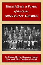 Ritual and Book of Forms of the Order Sons of St. George 1895