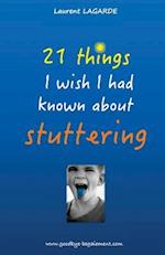 21 Things I Wish I Had Known about Stuttering