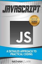 JavaScript: A Detailed Approach to Practical Coding 