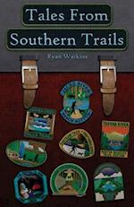 Tales from Southern Trails