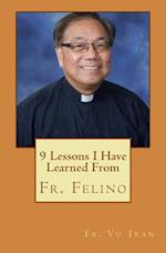 9 Lessons I Have Learned from Fr. Felino