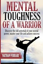 Mental Toughness of a Warrior