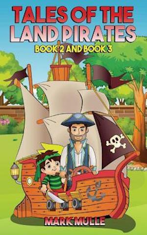 Tales of the Land Pirates, Book Two and Book Three