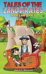 Tales of the Land Pirates, Book Two and Book Three