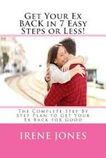Get Your Ex Back in 7 Easy Steps or Less!