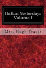 Italian Yesterdays Volume I