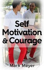 Self-Motivation & Courage