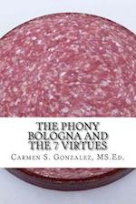 The Phony Bologna and the 7 Virtues